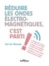 Carl de Miranda - Réduire les ondes éléctromagnétiques c'est parti !.