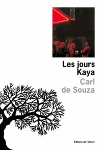 Carl de Souza - Les jours Kaya.