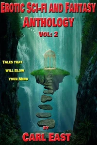 Erotic Sci-fi and Fantasy Anthology: Vol 2