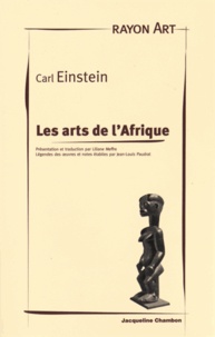 Carl Einstein - Les arts de l'Afrique.