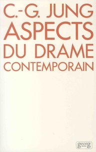 Carl-Gustav Jung - Aspects du drame contemporain.