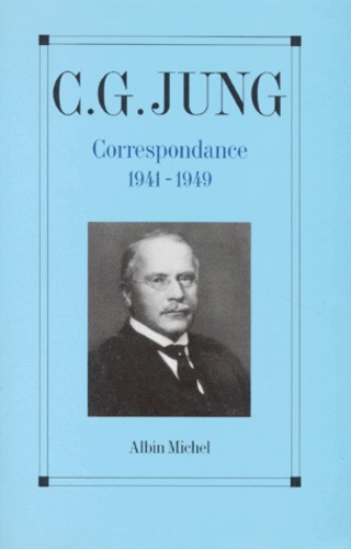 Carl-Gustav Jung - Correspondance. Tome 2, 1941-1949.
