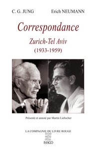 Carl Gustav Jung et Erich Neumann - Correspondance - Zurich-Tel Aviv (1933-1959).