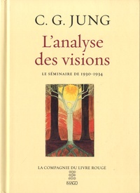 Carl Gustav Jung - L'analyse des visions - Notes du séminaire de 1930-1934 consacré aux visions d'une jeune patiente américaine.