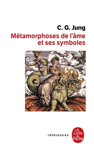Carl-Gustav Jung - Les Metamorphoses De L'Ame Et Ses Symboles. Analyse Des Prodromes D'Une Schizophrenie.