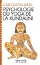 Carl Gustav Jung - Psychologie du yoga de la Kundalinî.