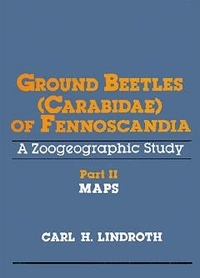 Carl h. Lindroth - Ground beetles (carabidae) of fennoscandia, a zoogeographic study part 2 : maps.