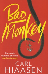 Carl Hiaasen - Bad Monkey.
