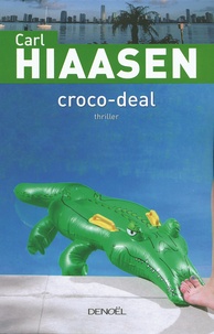 Carl Hiaasen - Croco-Deal.