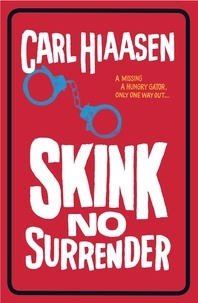 Carl Hiaasen - Skink No Surrender.