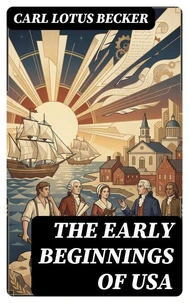 The Early Beginnings of USA