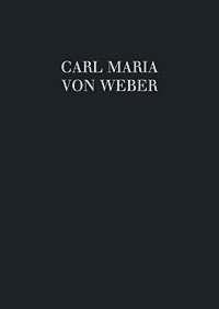 Carl maria von Weber - Incidental music I: Preciosa - Musik zu dem Schauspiel von Pius Alexander Wolff. WeV F.22. Solo, choir and orchestra (S,Ch,Orch). Partition..