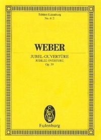 Carl maria von Weber - Eulenburg Miniature Scores  : Jubilee Overture - op. 59. J 245. orchestra. Partition d'étude..
