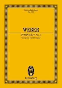 Carl maria von Weber - Eulenburg Miniature Scores  : Symphonie No. 1 Ut majeur - JV 50. orchestra. Partition d'étude..