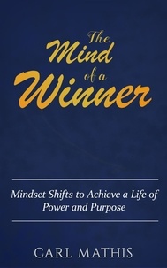  Carl Mathis - The Mind of a Winner - How to Achieve Outrageous Success.