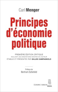 Carl Menger - Principes d'économie politique - Précédé de Les principes de Carl Menger : une économie théorique pure et Un historique des éditions.