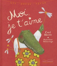 Carl Norac et Pascaline Mitaranga - Les petits choux Tome 3 : Moi, je t'aime.
