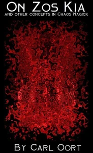 Zos, Kia and other concepts in Chaos Magick