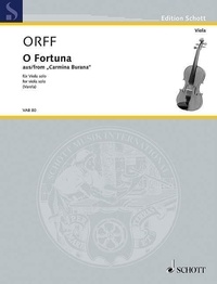 Carl Orff - Edition Schott  : O Fortuna - extrait de "Carmina Burana". viola solo..