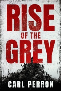  Carl Perron - Rise of the Grey.