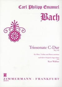Carl Philipp Emanuel Bach - Triosonate en ut majeur - Wq 149. flute, violin and basso continuo. Partition et parties..