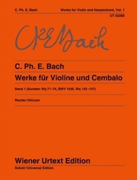 Carl Philipp Emanuel Bach - Works for violin and harpsichord - Sonatas Wq 71–74, BWV 1036, Violinsonaten nach den Trios Wq 143–147. violin and harpsichord (piano)..