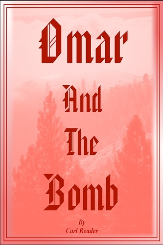  Carl Reader - Omar and the Bomb.