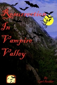  Carl Reader - Resurrection In Vampire Valley - Vampire Valley, #2.