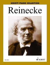 Carl Reinecke - Schott Piano Collection  : Selected Piano Works - piano..