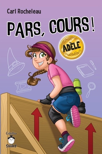 Carl Rocheleau - Pars, cours !  : Pars, cours ! Adèle.