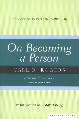 Carl Rogers - On Becoming A Person - A Therapist's View of Psychotherapy.