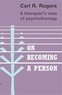 Carl Rogers - On Becoming a Person. - A Therapist's View of Psychotherapy.