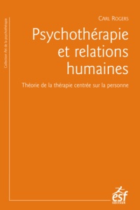 Téléchargeur de livres en ligne google en pdf Psychothérapie et relations humaines  - Théorie de la thérapie centrée sur la personne 9782710131397 (French Edition)