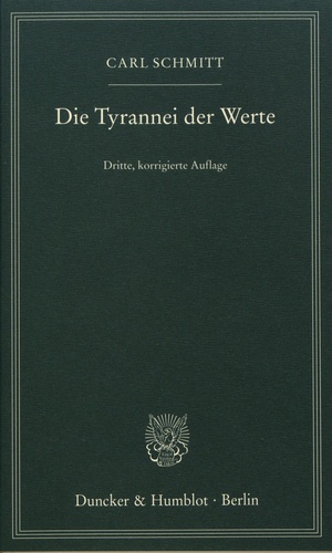 Carl Schmitt - Die Tyrannei der Werte.
