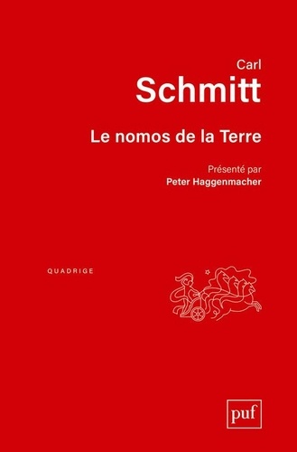 Carl Schmitt - Le nomos de la Terre - Dans le droit des gens du Jus Publicum Europaeum.