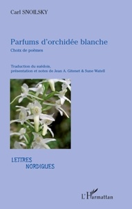 Carl Snoilsky - Parfums d'orchidée blanche.