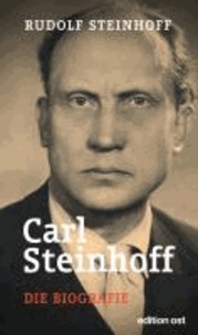 Carl Steinhoff - Die Biografie.