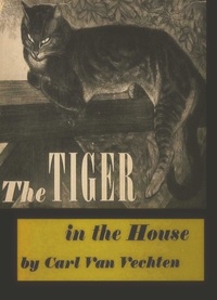 Carl van Vechten - The Tiger in the House.