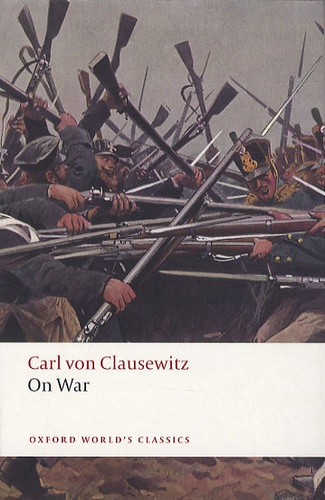 Carl von Clausewitz - on War.
