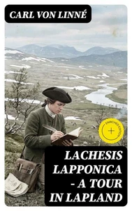 Lachesis Lapponica - A Tour in Lapland