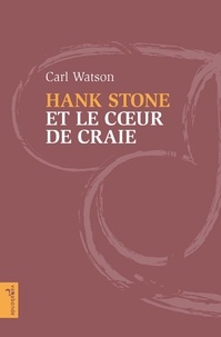 Carl Watson - Hank Stone et le coeur de craie.