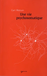 Une vie psychosomatique