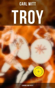 TROY - Legends and Facts