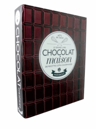 Carla Bardi et Ting Morris - Le grand livre chocolat maison.