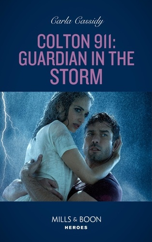 Carla Cassidy - Colton 911: Guardian In The Storm.