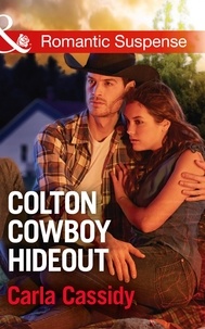 Carla Cassidy - Colton Cowboy Hideout.