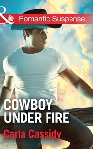 Carla Cassidy - Cowboy Under Fire.