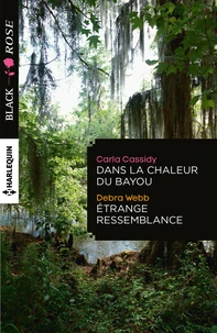 Dans la chaleur du bayou ; Etrange ressemblance