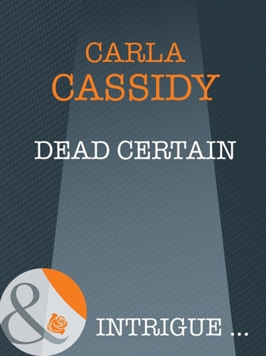 Carla Cassidy - Dead Certain.