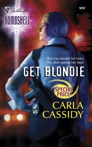 Carla Cassidy - Get Blondie.